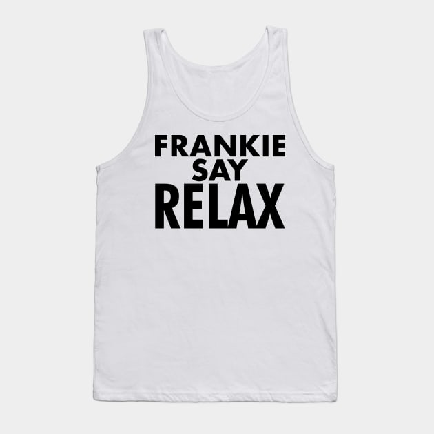 Frankie Say Relax Tank Top by RadRetro